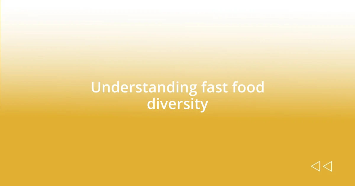 Understanding fast food diversity