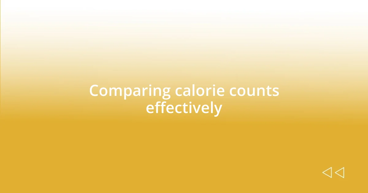 Comparing calorie counts effectively