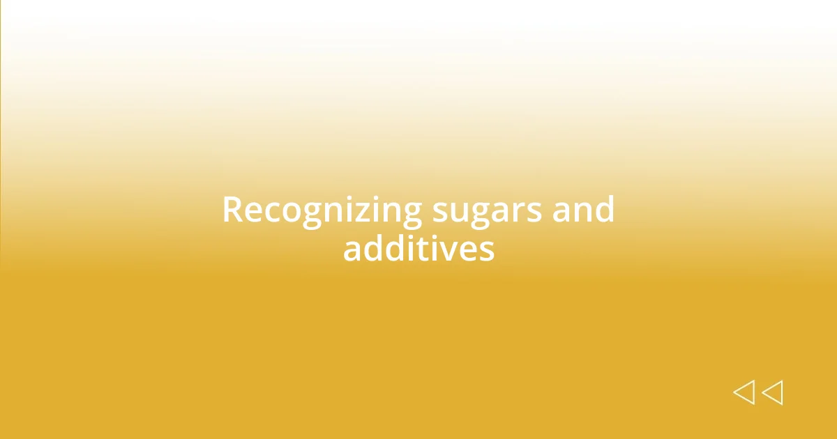 Recognizing sugars and additives