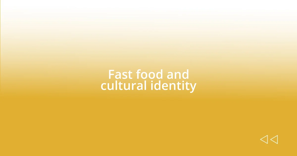 Fast food and cultural identity