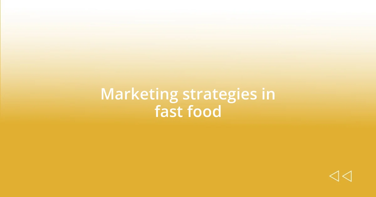 Marketing strategies in fast food