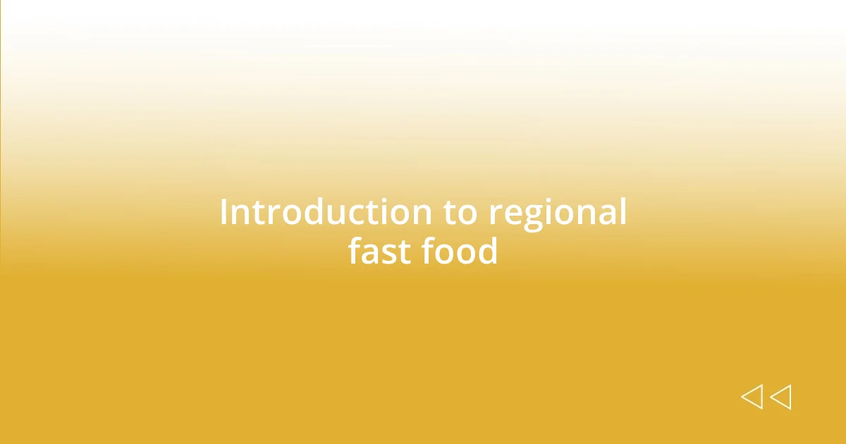 Introduction to regional fast food