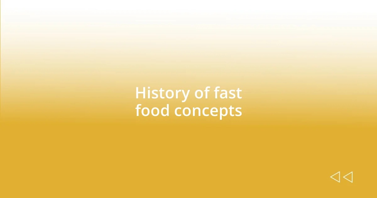 History of fast food concepts