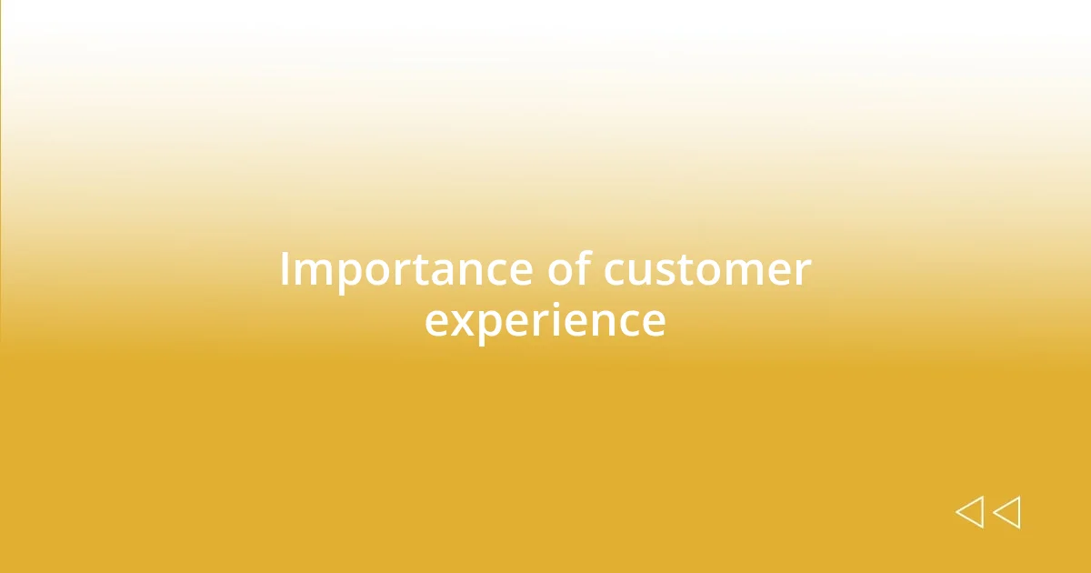 Importance of customer experience