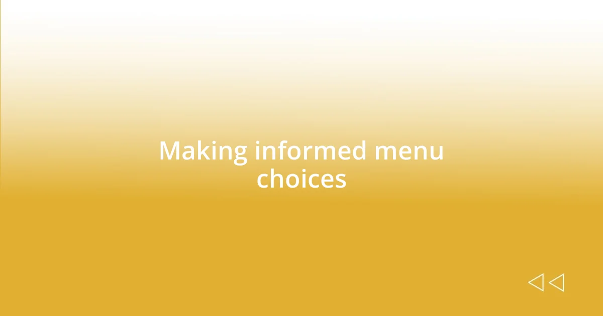 Making informed menu choices