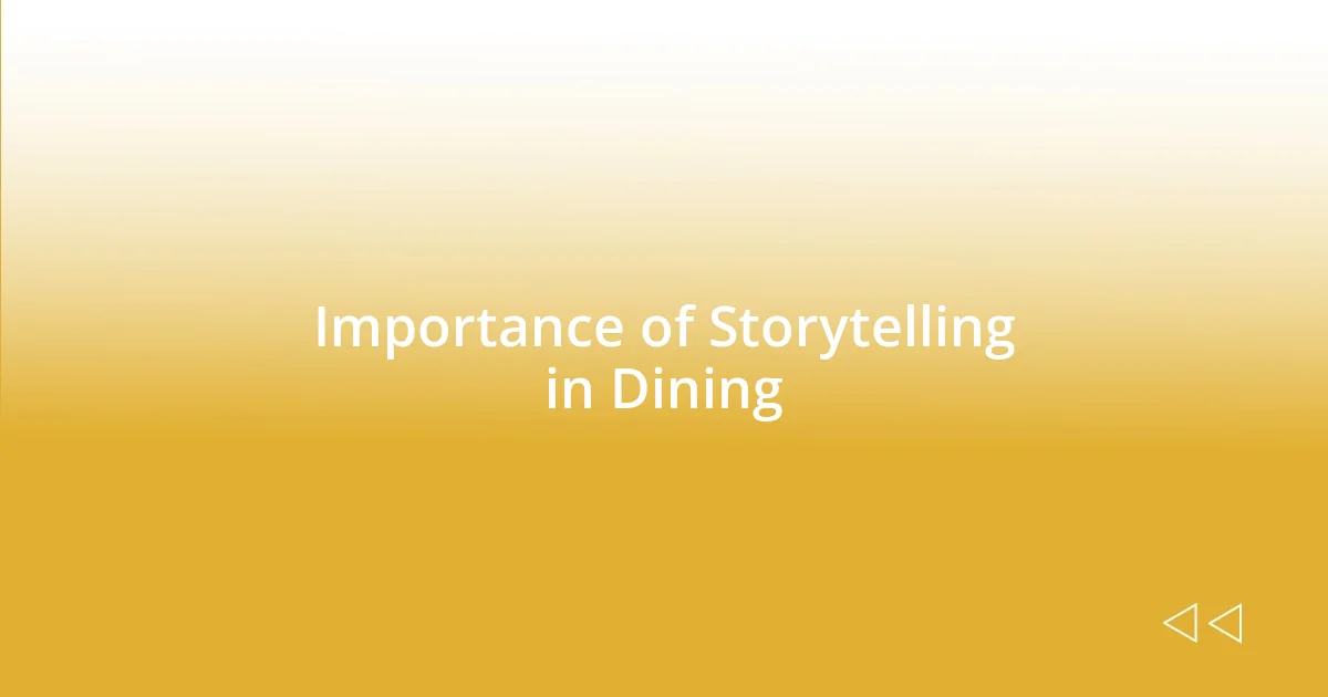 Importance of Storytelling in Dining