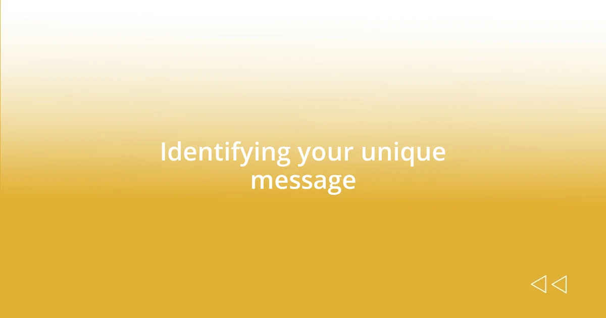 Identifying your unique message