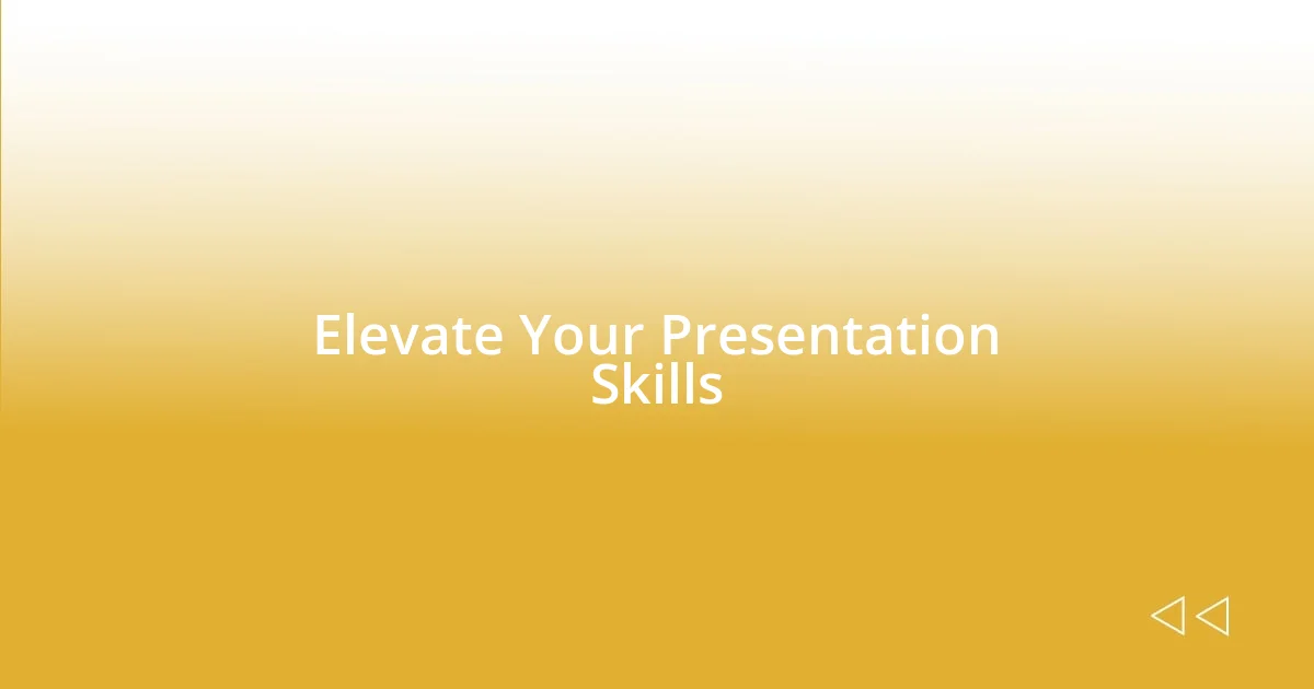 Elevate Your Presentation Skills