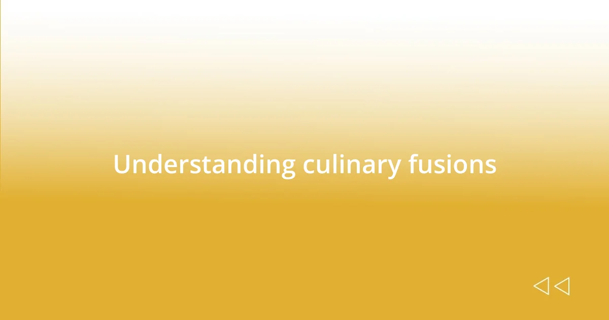 Understanding culinary fusions