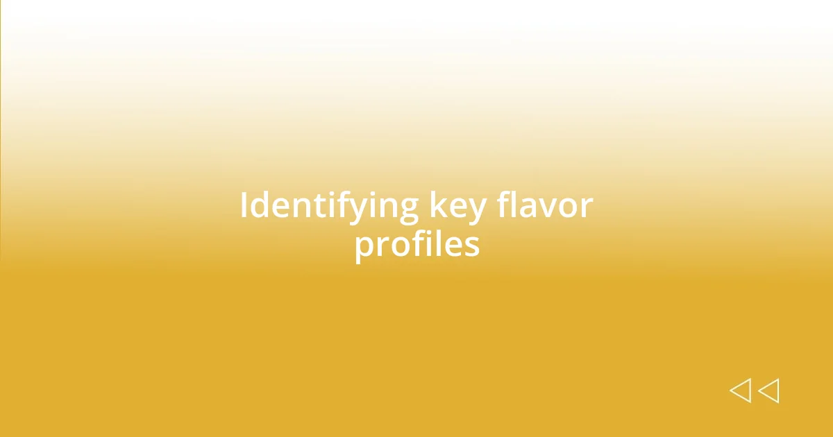 Identifying key flavor profiles