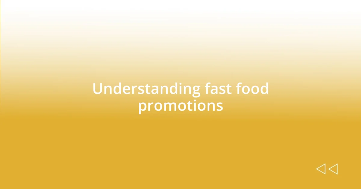 Understanding fast food promotions