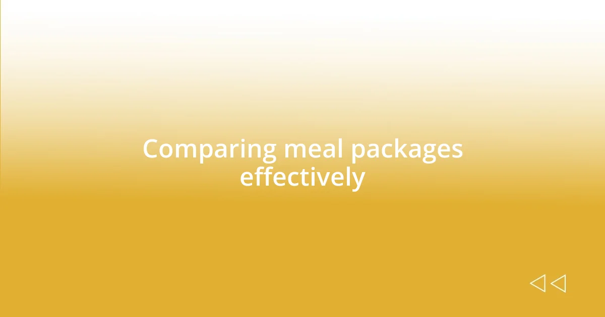 Comparing meal packages effectively