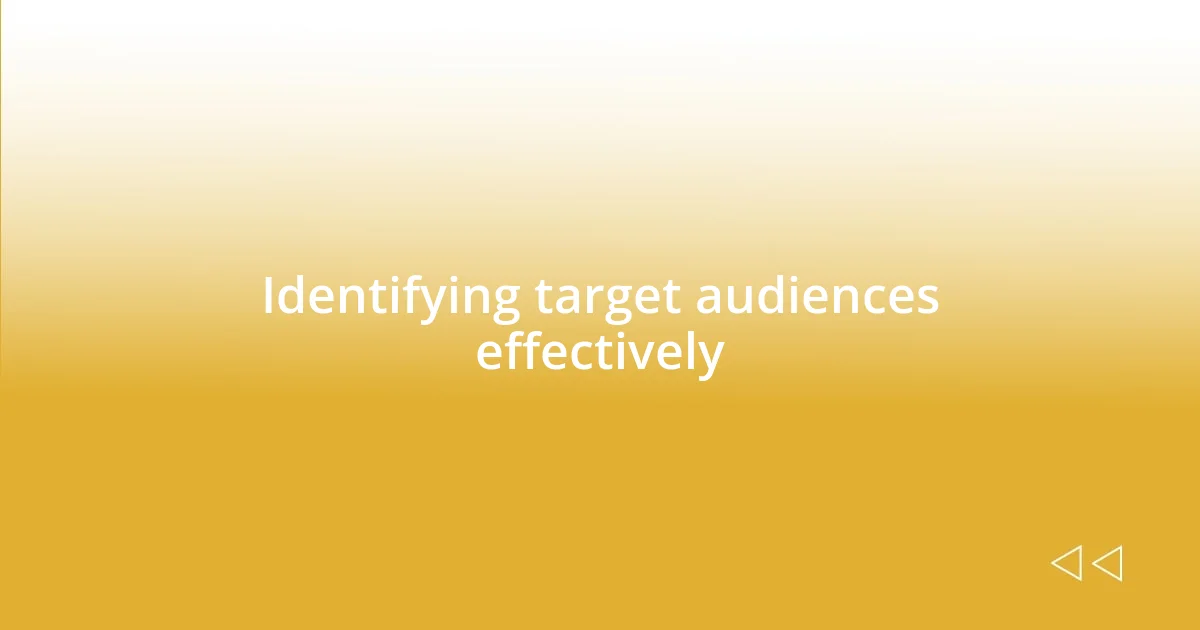 Identifying target audiences effectively