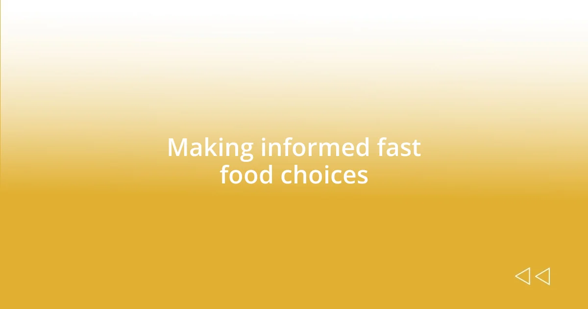 Making informed fast food choices