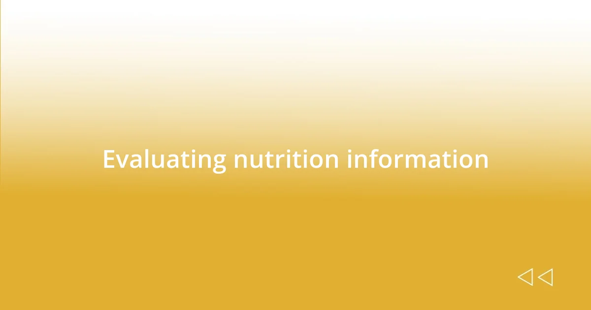 Evaluating nutrition information