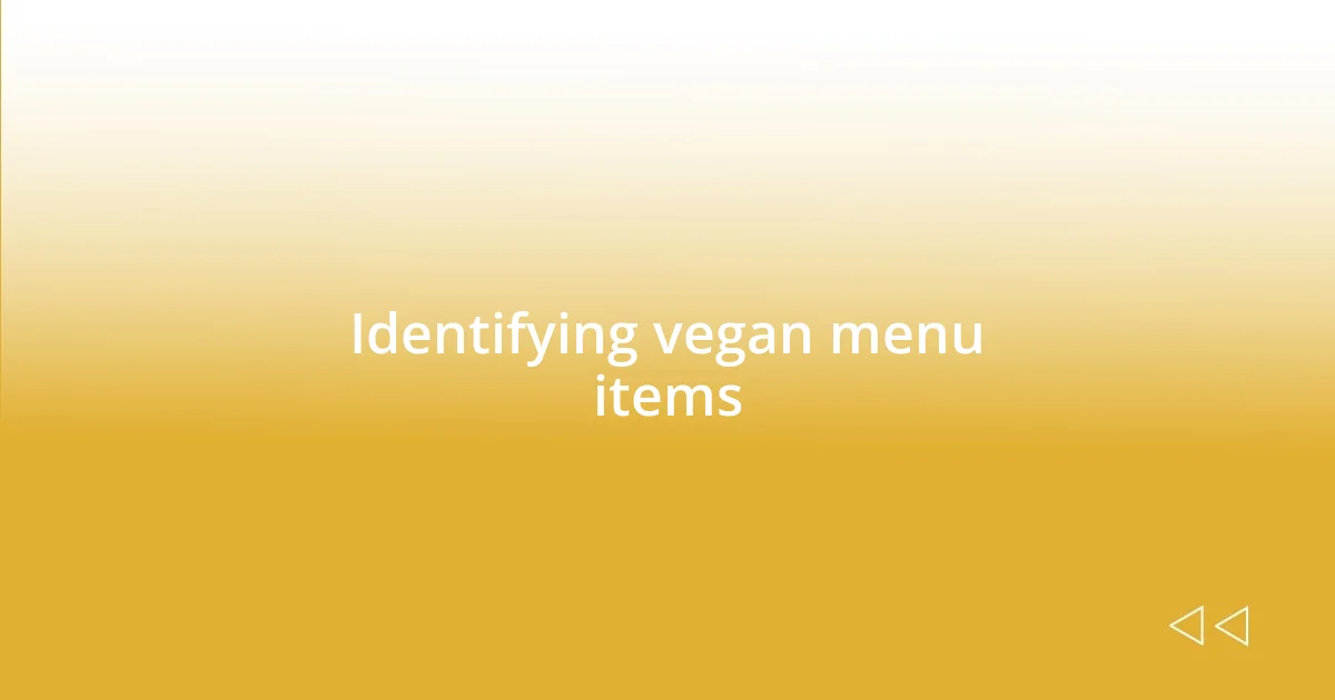 Identifying vegan menu items