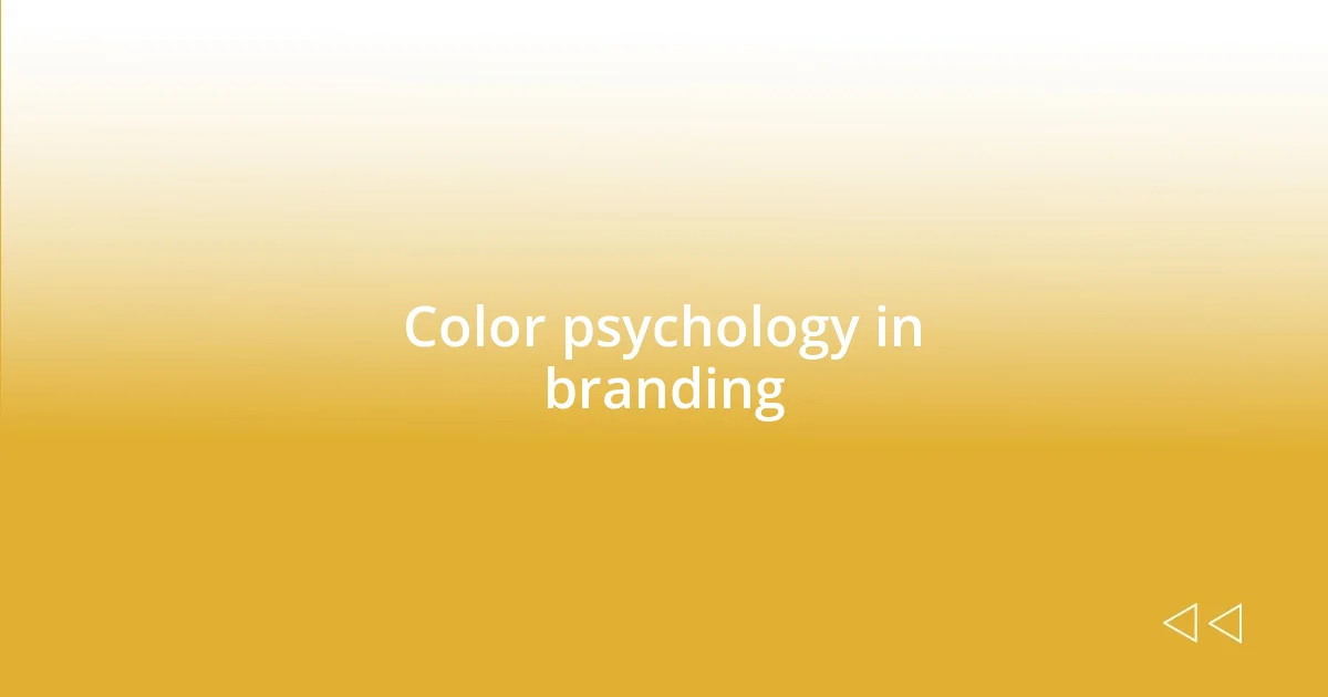 Color psychology in branding