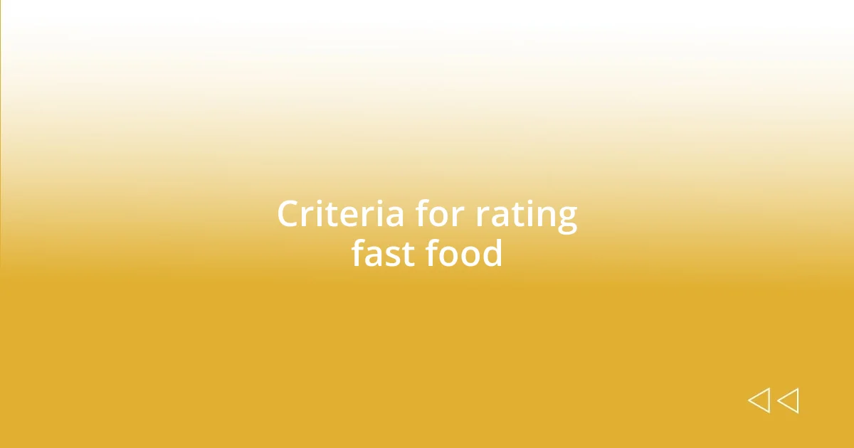 Criteria for rating fast food