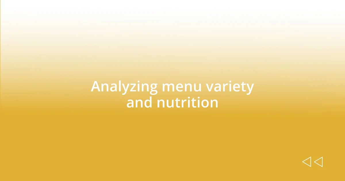 Analyzing menu variety and nutrition