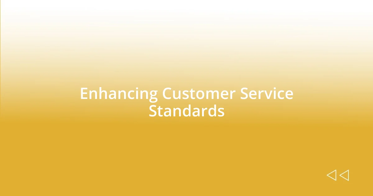 Enhancing Customer Service Standards