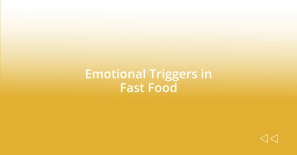 Emotional Triggers in Fast Food