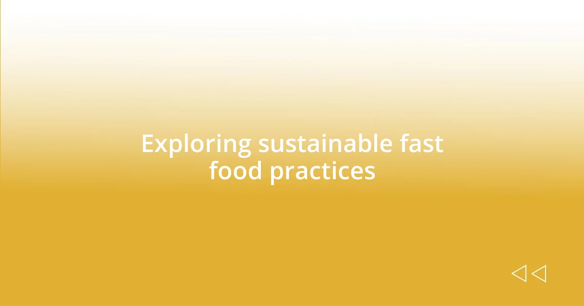 Exploring sustainable fast food practices