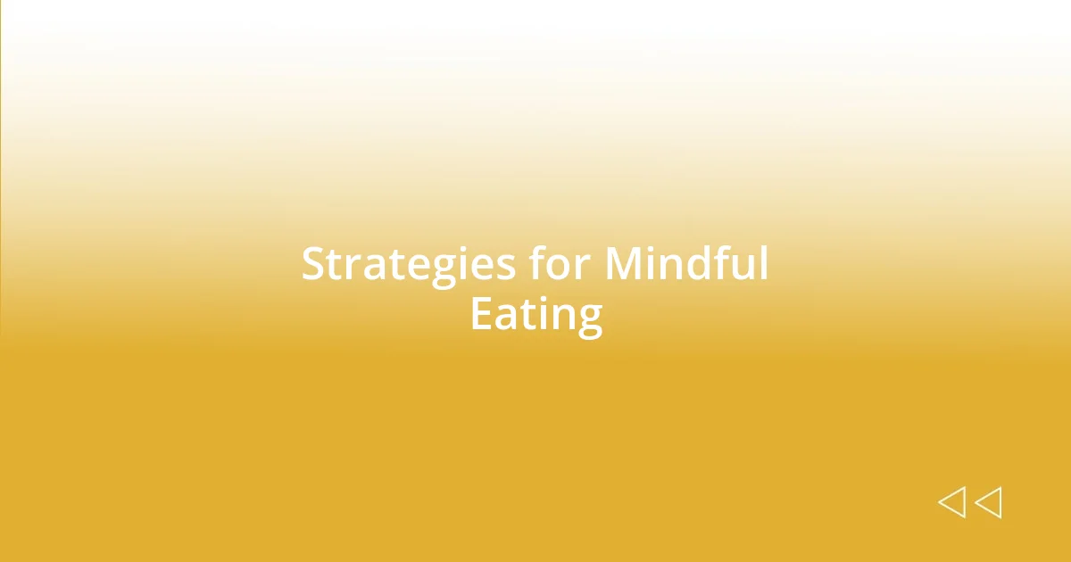 Strategies for Mindful Eating