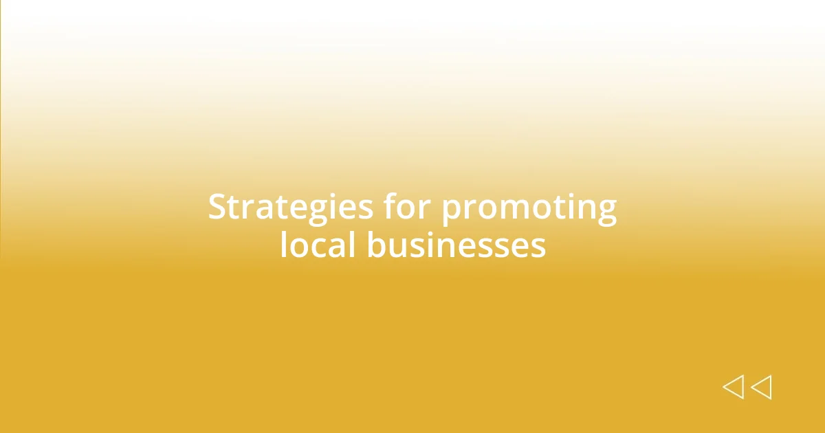 Strategies for promoting local businesses