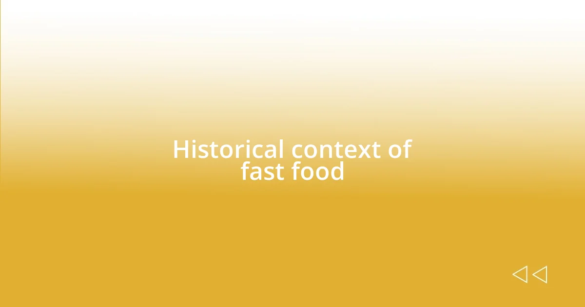 Historical context of fast food