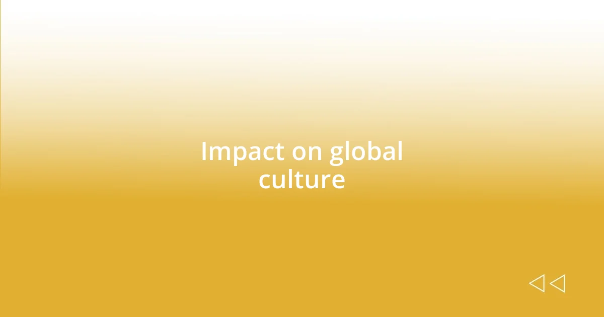 Impact on global culture