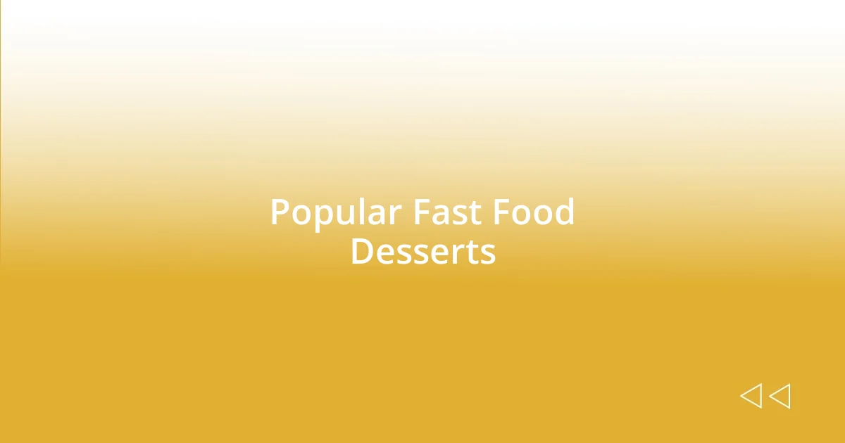 Popular Fast Food Desserts