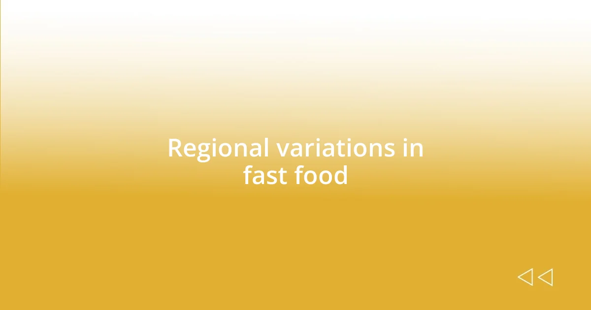 Regional variations in fast food