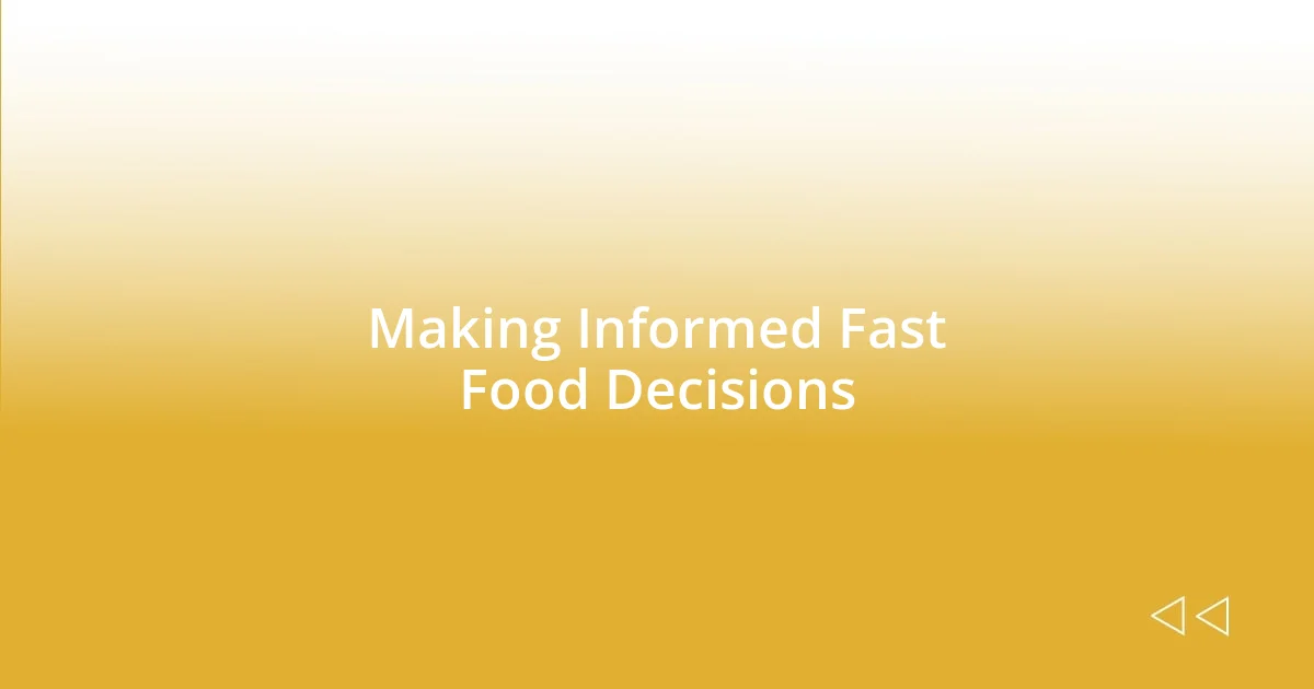 Making Informed Fast Food Decisions