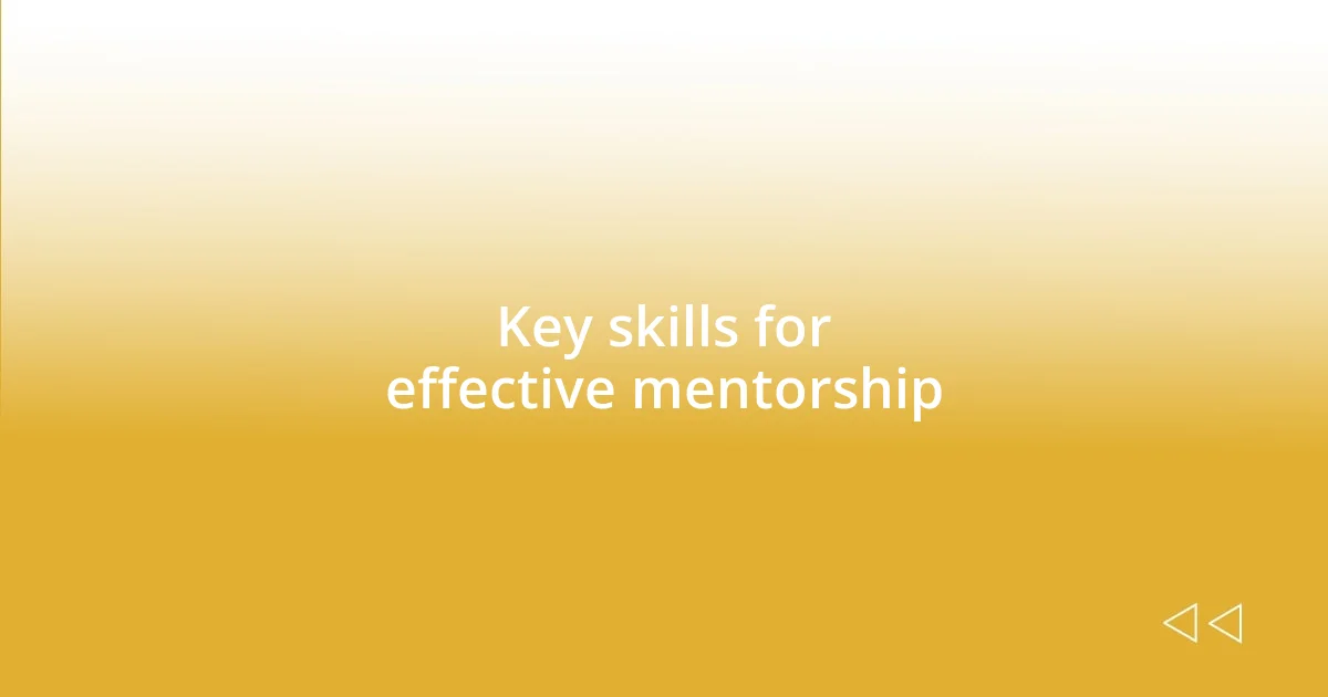 Key skills for effective mentorship