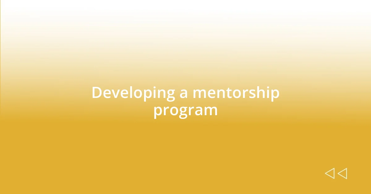 Developing a mentorship program