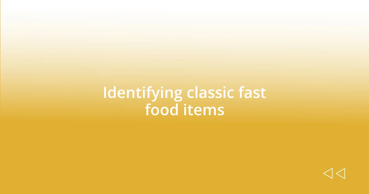 Identifying classic fast food items