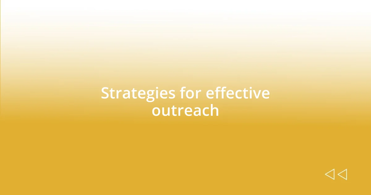 Strategies for effective outreach