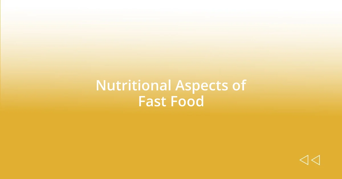 Nutritional Aspects of Fast Food