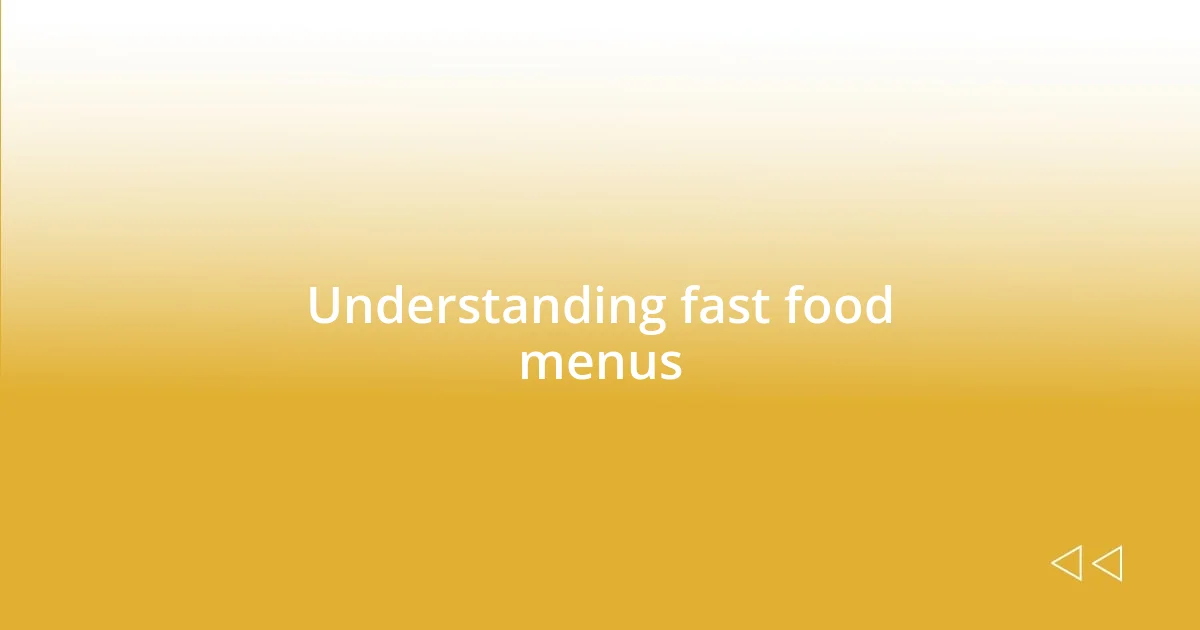 Understanding fast food menus