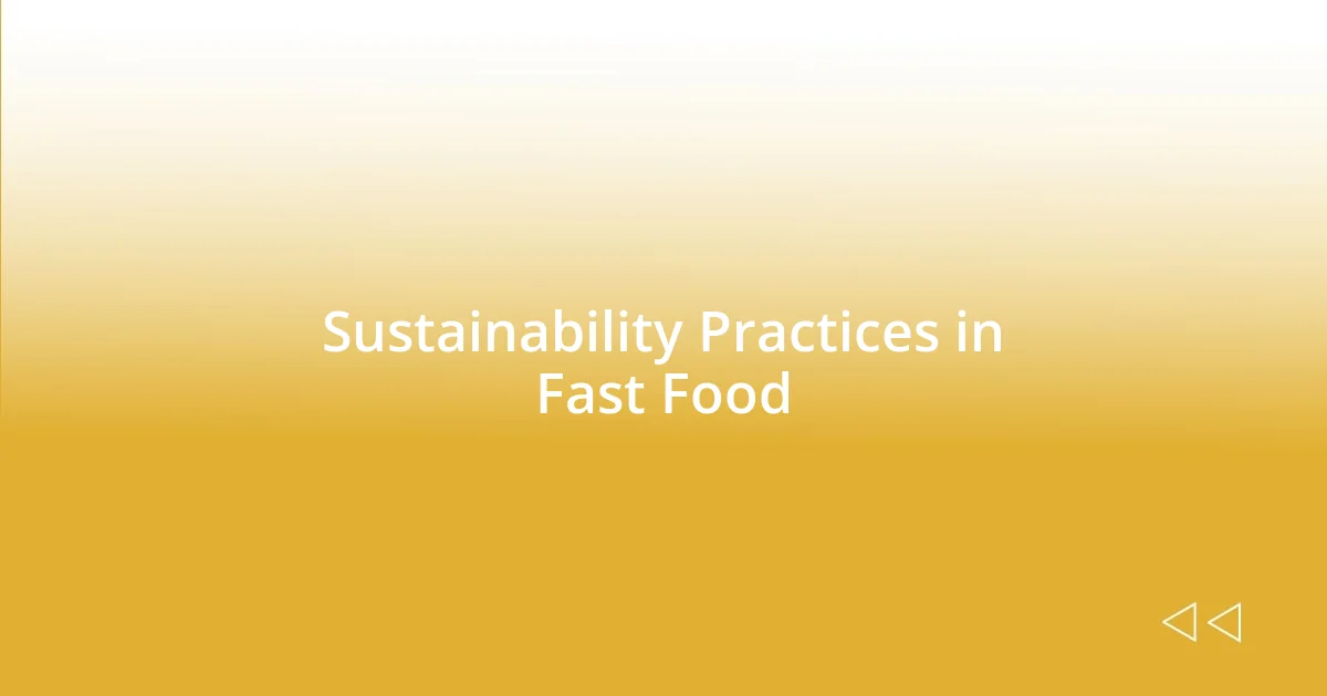 Sustainability Practices in Fast Food
